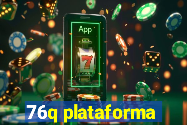 76q plataforma