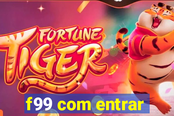 f99 com entrar