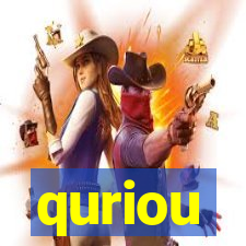 quriou