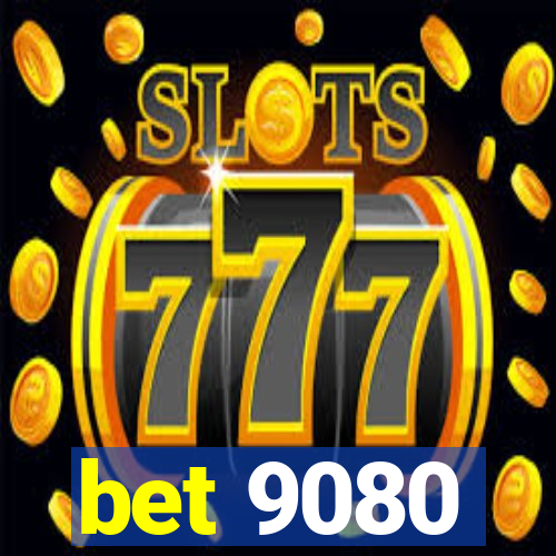 bet 9080