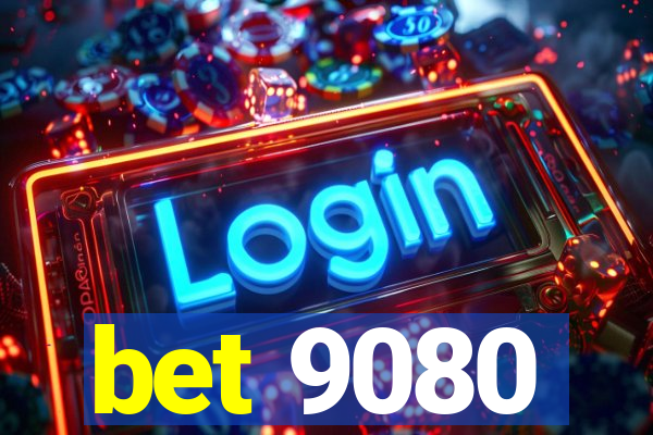 bet 9080