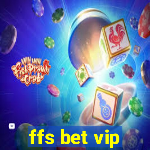 ffs bet vip