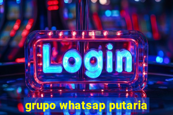 grupo whatsap putaria
