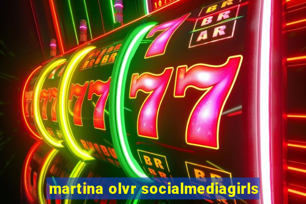 martina olvr socialmediagirls