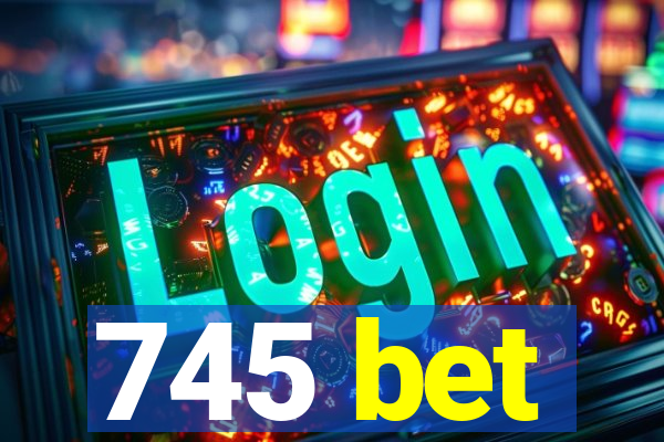 745 bet