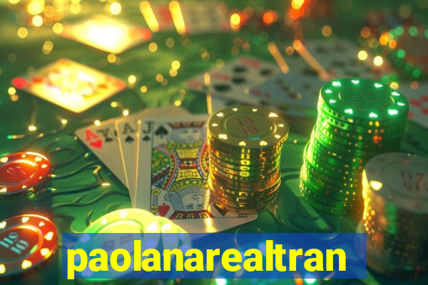 paolanarealtrans