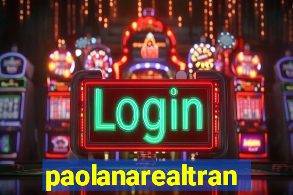 paolanarealtrans
