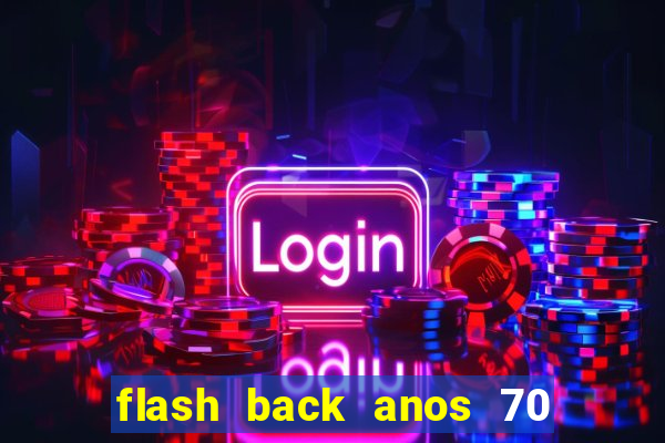flash back anos 70 80 90 internacional download