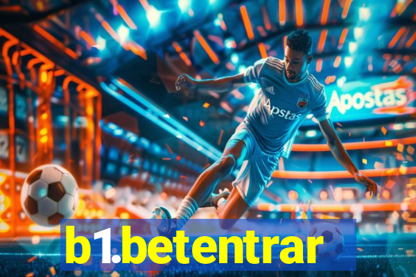 b1.betentrar