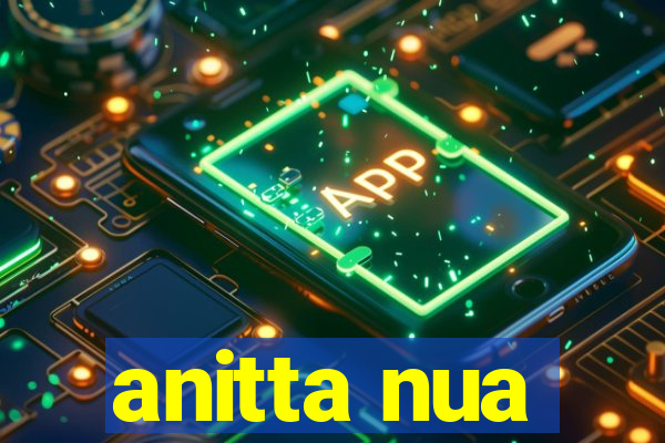 anitta nua