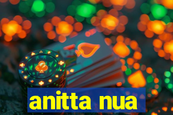 anitta nua