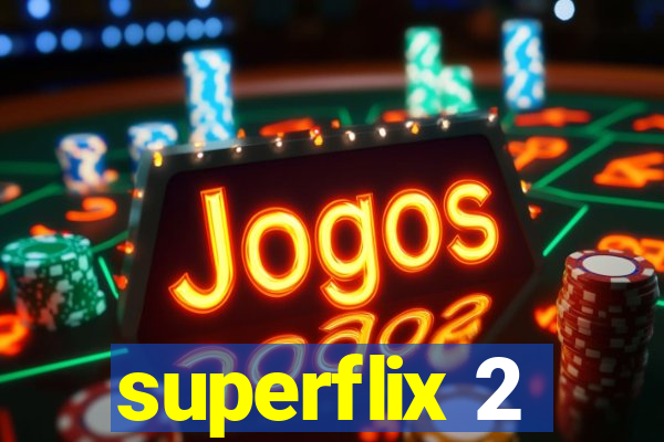 superflix 2