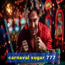 carnaval sugar 777