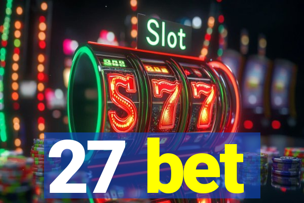 27 bet