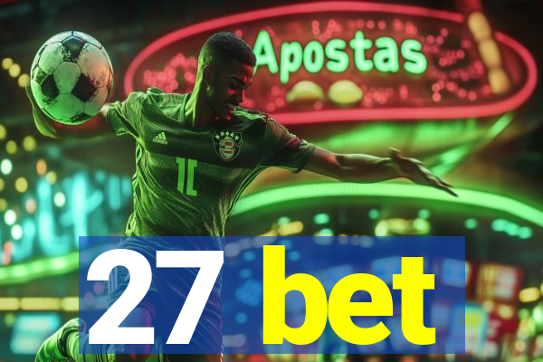 27 bet