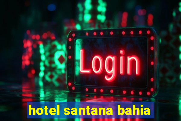 hotel santana bahia