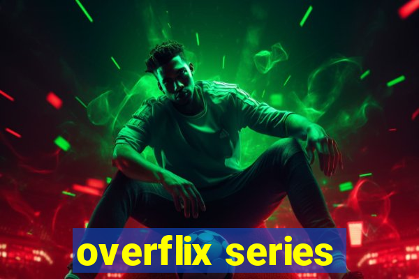 overflix series