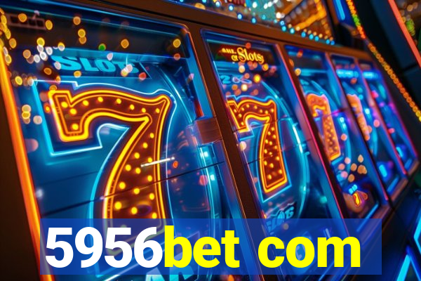 5956bet com