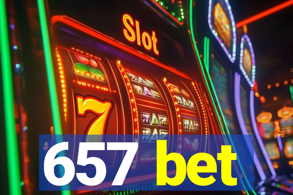 657 bet