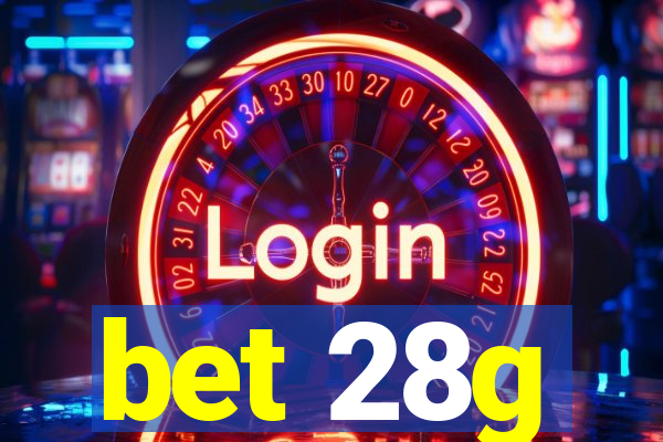 bet 28g