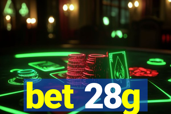 bet 28g