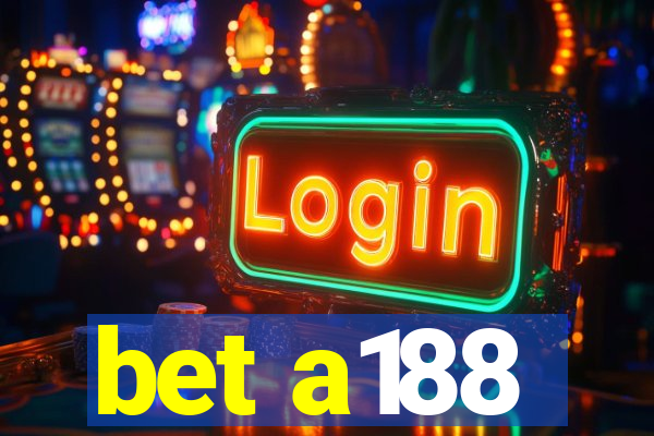 bet a188