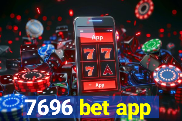 7696 bet app
