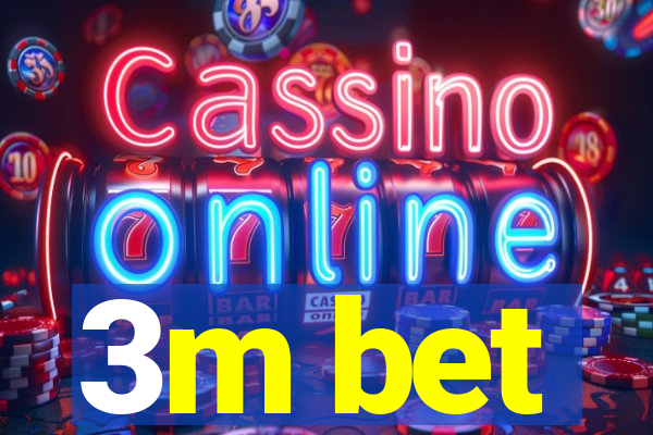3m bet