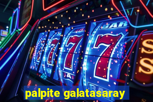 palpite galatasaray