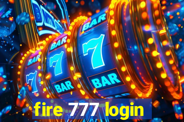 fire 777 login