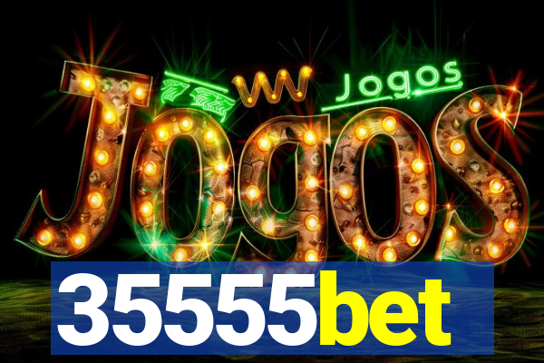 35555bet