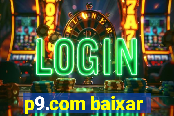 p9.com baixar