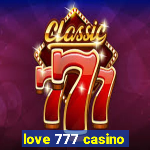 love 777 casino