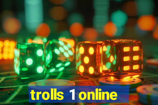 trolls 1 online