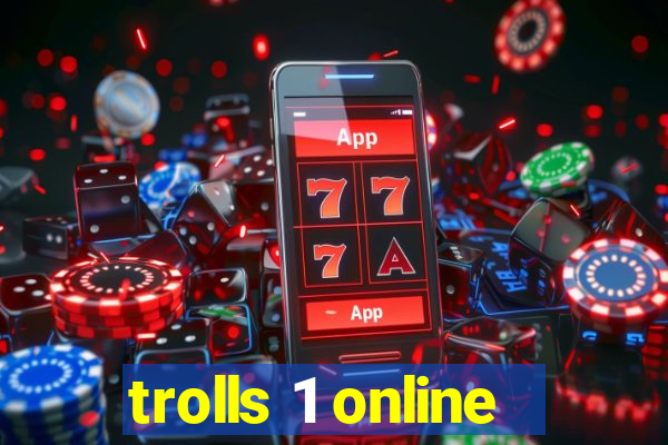 trolls 1 online