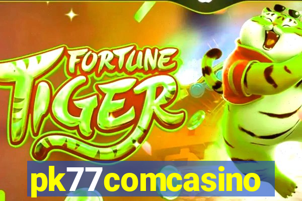 pk77comcasino