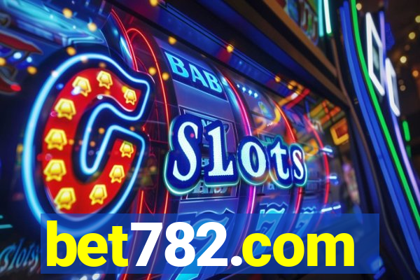 bet782.com