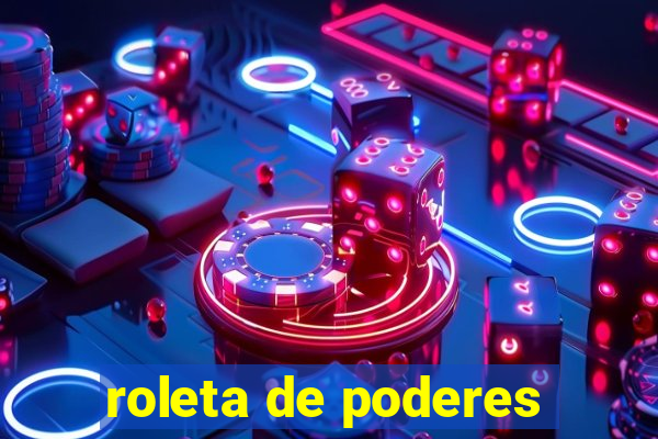 roleta de poderes