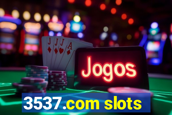 3537.com slots