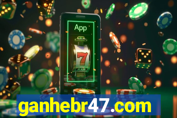 ganhebr47.com