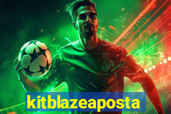 kitblazeaposta