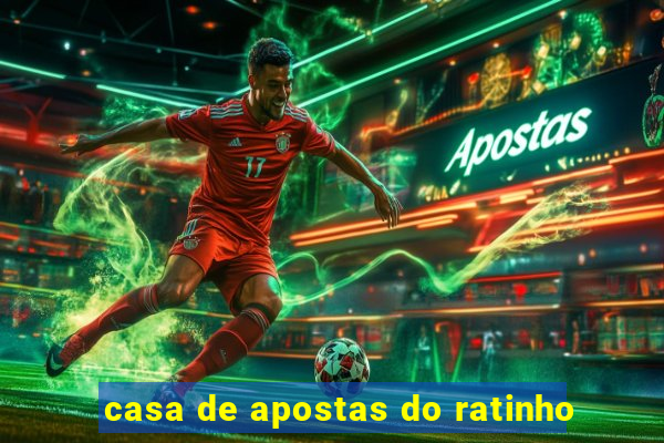 casa de apostas do ratinho