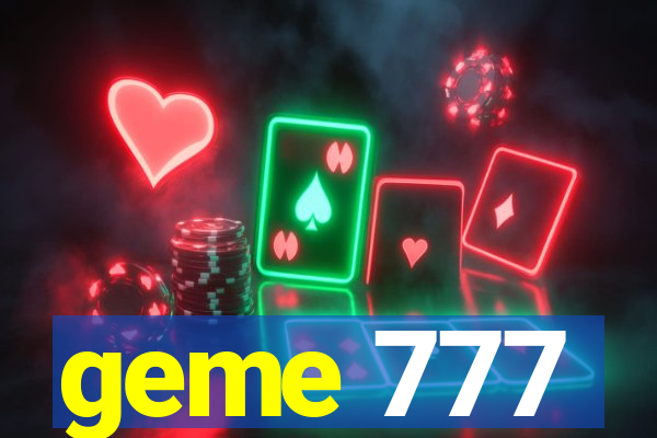 geme 777