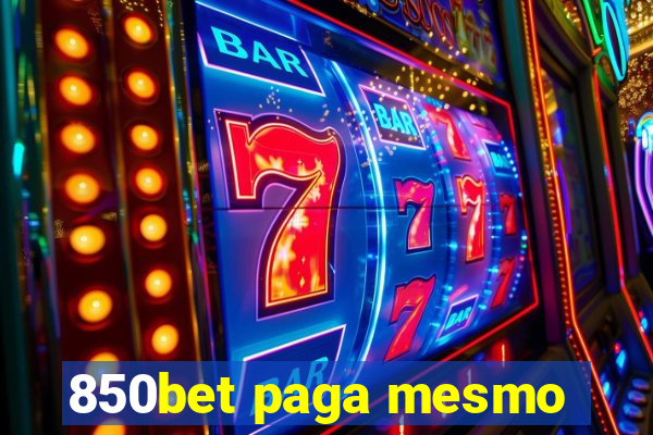 850bet paga mesmo
