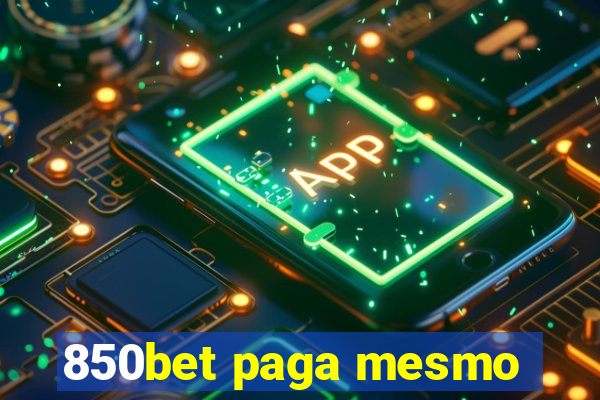 850bet paga mesmo
