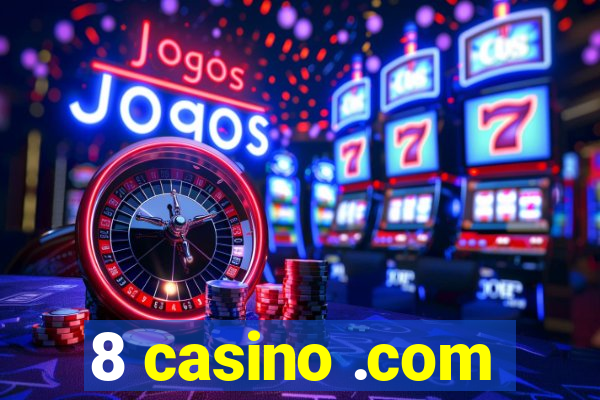 8 casino .com