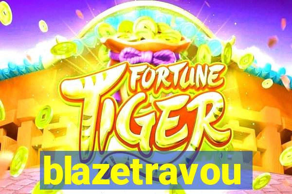 blazetravou