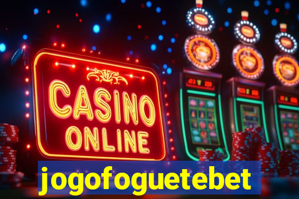 jogofoguetebet