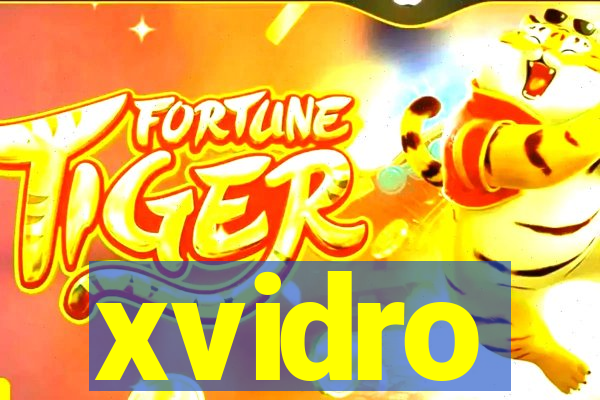 xvidro