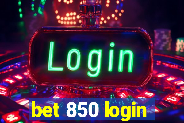 bet 850 login